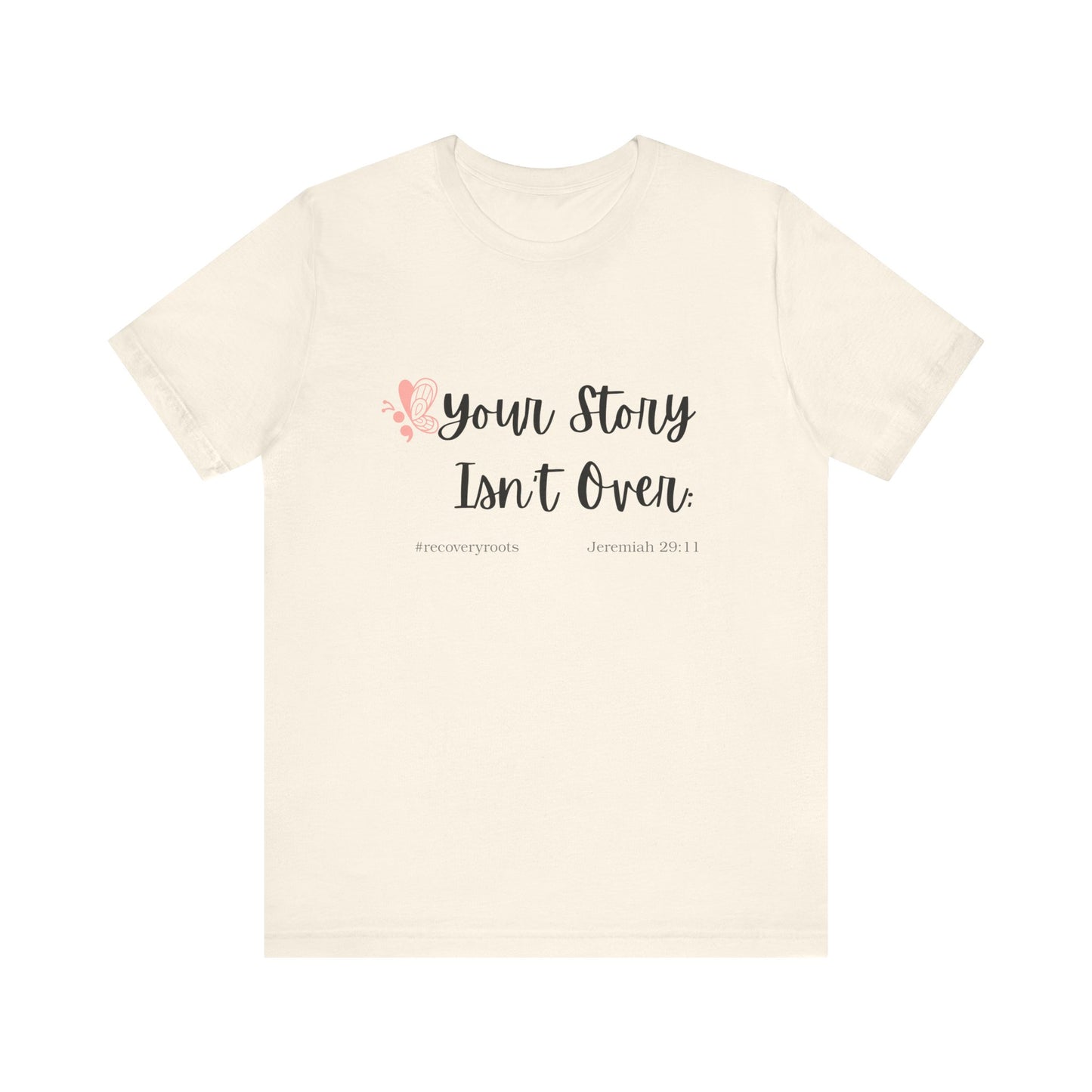 Your Story Isn't Over | Inspirational Quote Tee | Motivational T-Shirt