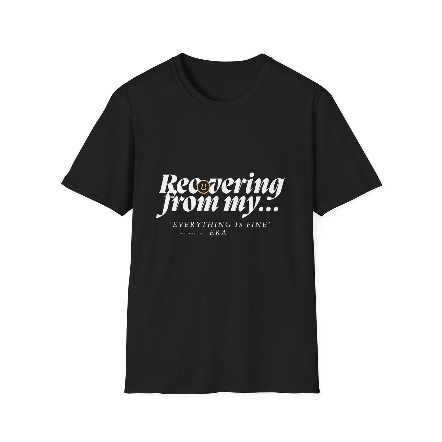 Recovering from my Everything is Fine Era Tshirt