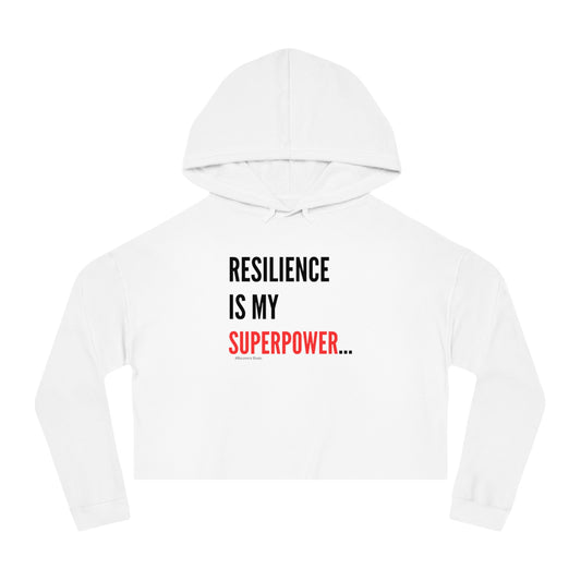 Resilience is my Superpower Cropped Hoodie