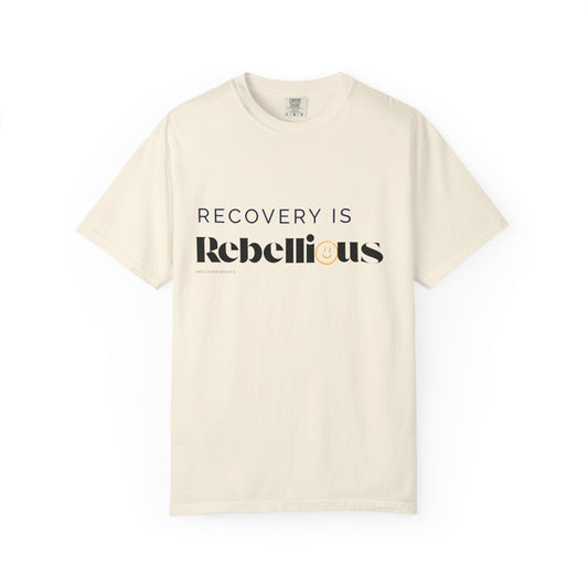 Recovery is Rebellious  T-Shirt