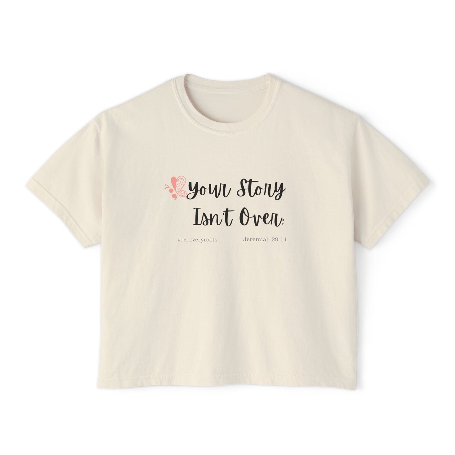 'Your Story Isn’t Over', Inspirational Women's Boxy Tshirt