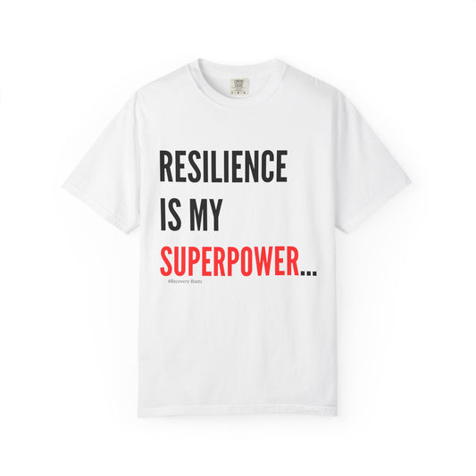 Resilience is my Superpower Tshirt