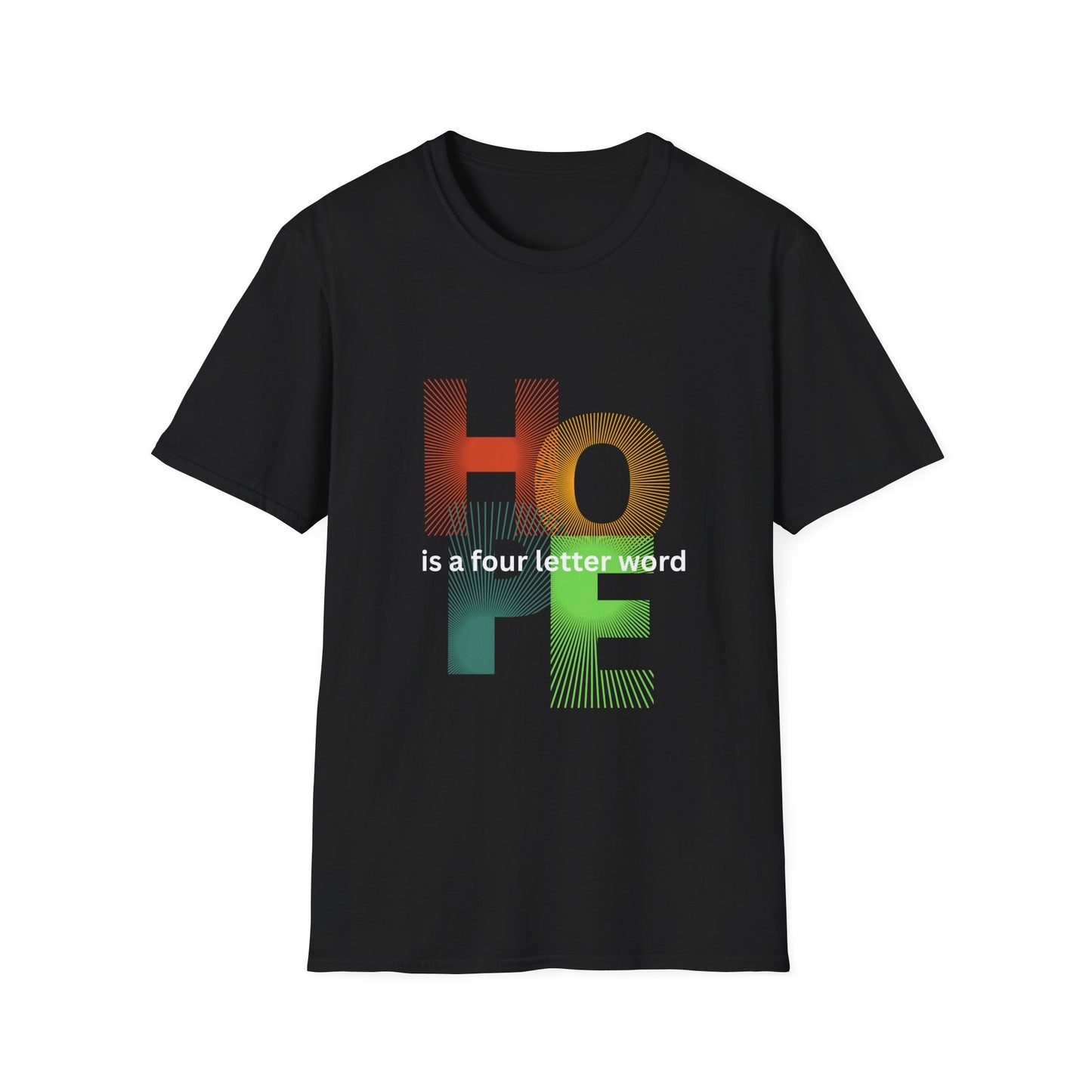 Hope is a Four-Letter Word T-Shirt, Inspirational Tee, Unisex Softstyle Top, Hopeful Gift, Everyday Wear