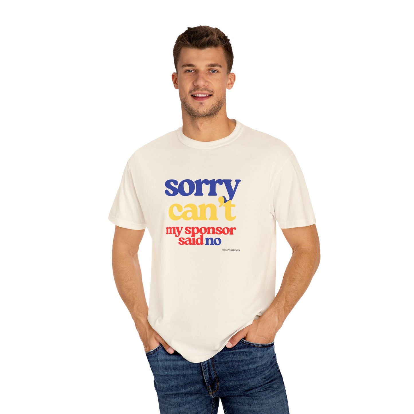 Sorry Can’t, My Sponsor Said No Recovery Humor Tshirt