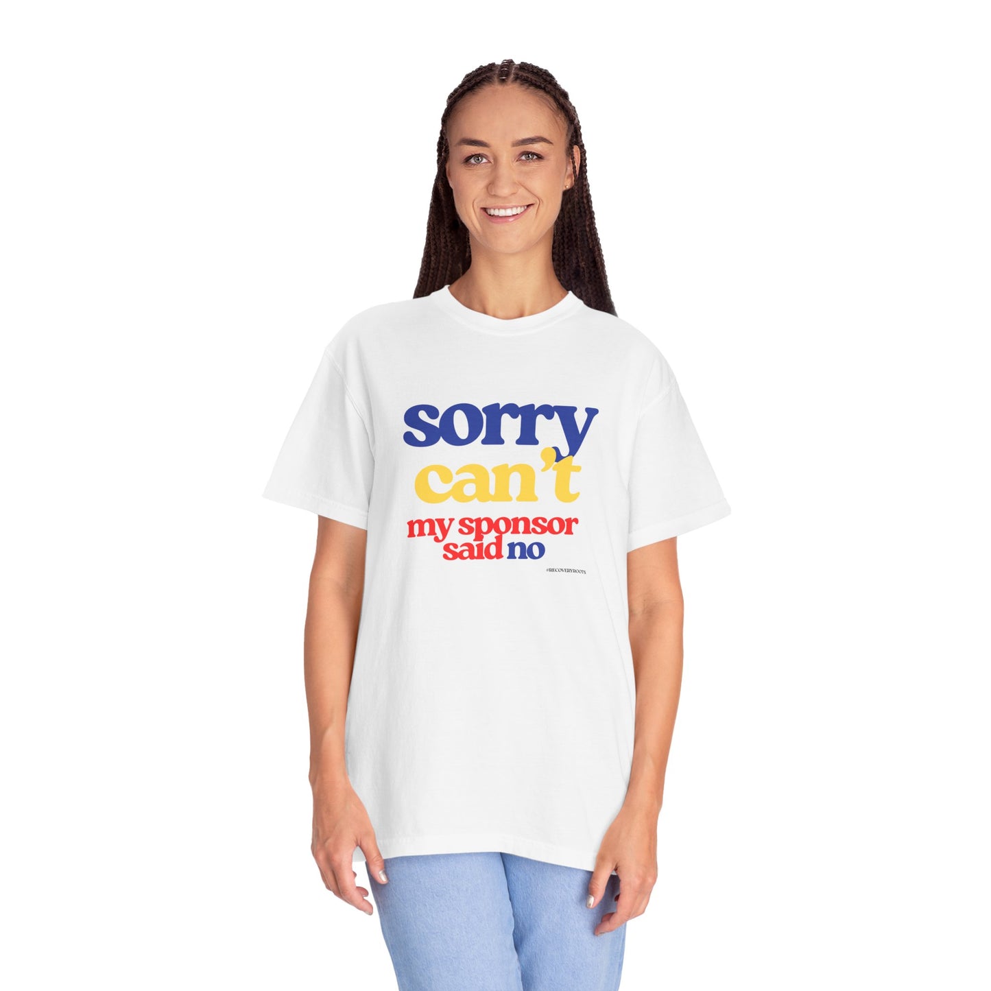 Sorry Can’t, My Sponsor Said No Recovery Humor Tshirt