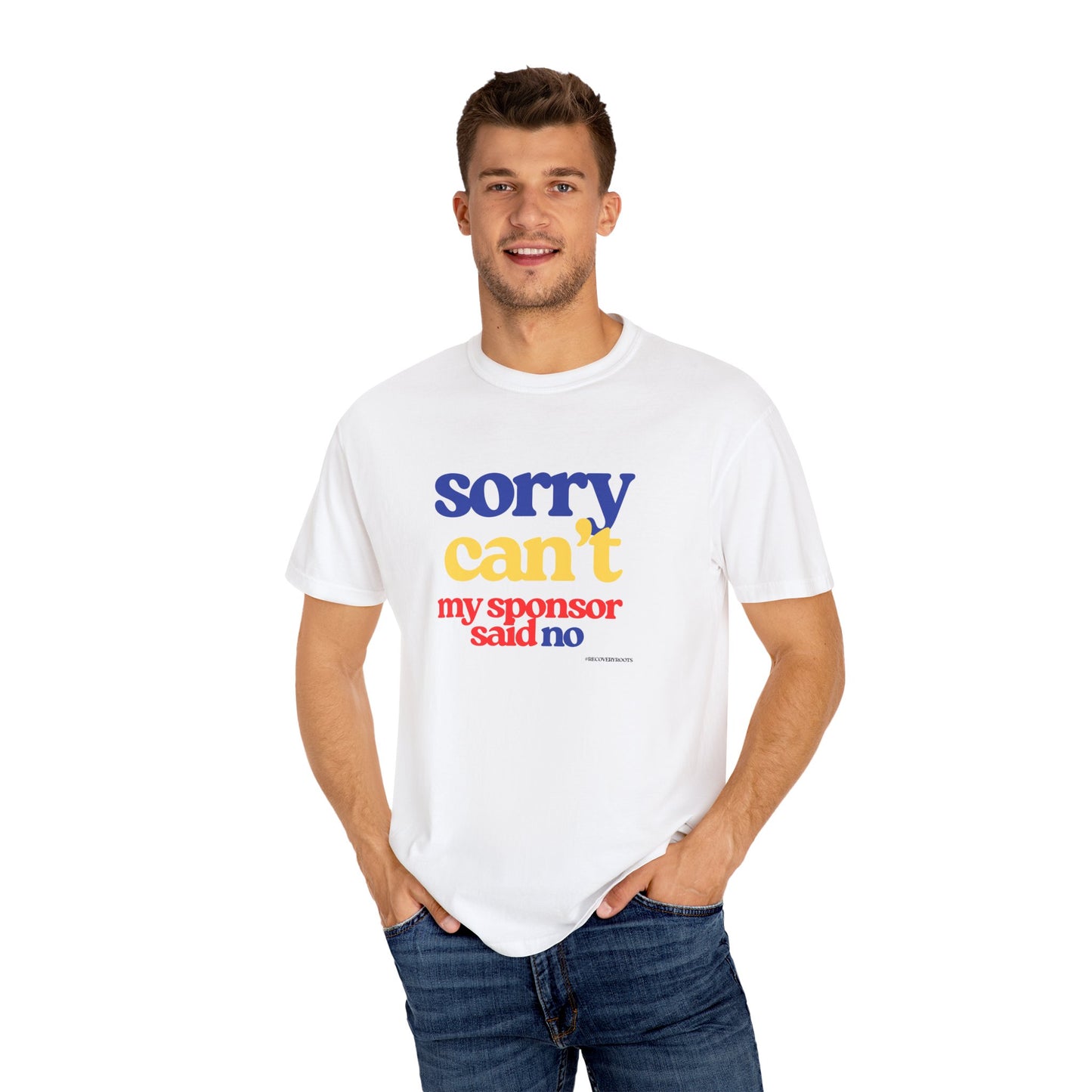 Sorry Can’t, My Sponsor Said No Recovery Humor Tshirt