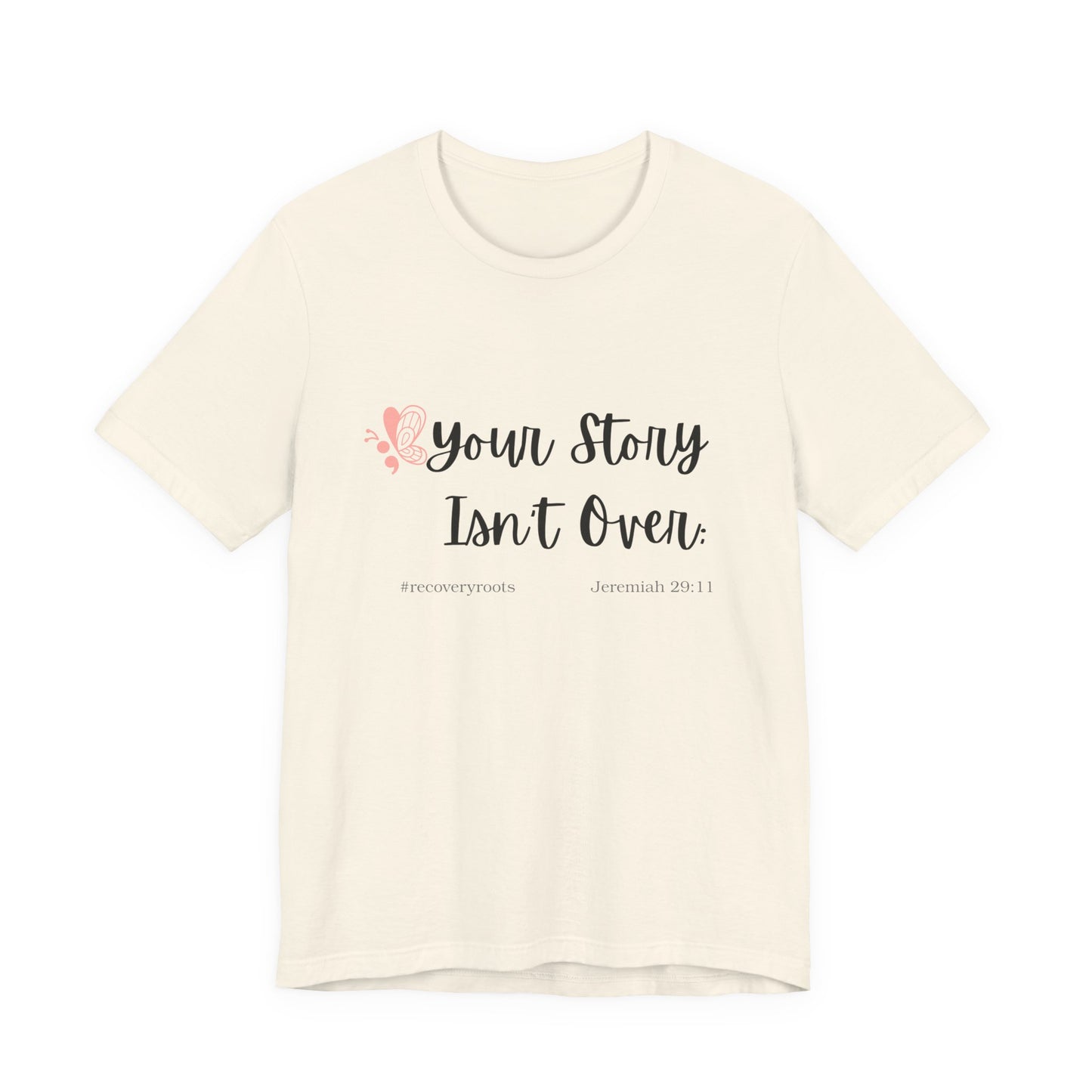 Your Story Isn't Over | Inspirational Quote Tee | Motivational T-Shirt