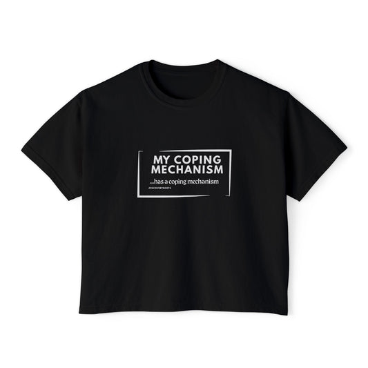 My Coping Mechanism Women’s Boxy Crop Tee